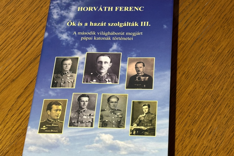 Pápai katonasorsok, immáron harmadik kötetben!