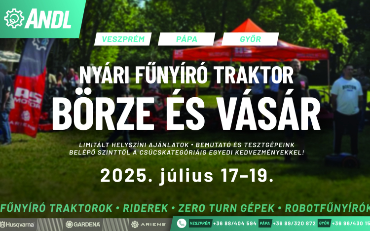 Fűnyíró traktort venne? Ne hagyja ki az ANDL Kft. nyári börzéjét!