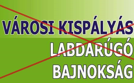 Elmarad a pápai kispályás labdarúgó bajnokság
