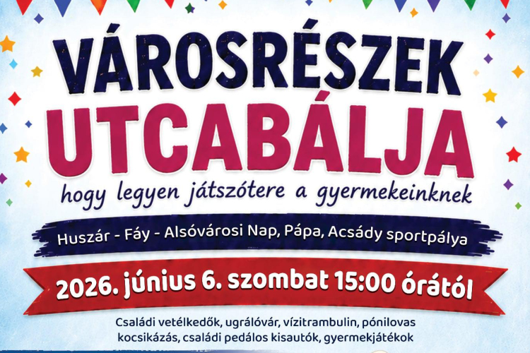 Hétvégén a családoké a főszerep: gyermeknap és utcabál várja az érdeklődőket Pápán