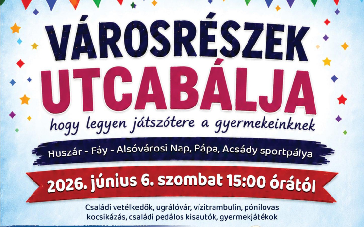 Hétvégén a családoké a főszerep: gyermeknap és utcabál várja az érdeklődőket Pápán